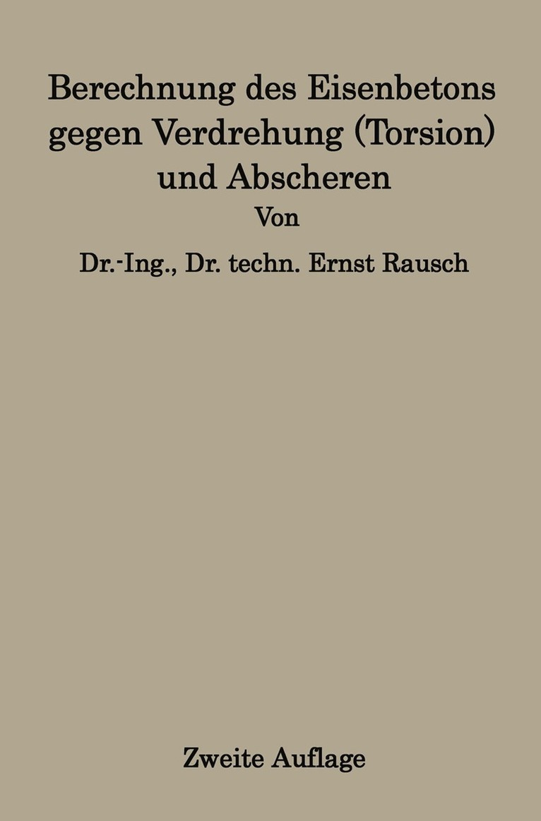 Ernst Rausch - Berechnung des Eisenbetons gegen Verdrehung (Torsion) und Abscheren, Häftad