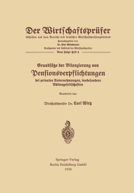 Carl Wilhelm Wirtz - Grundsätze der Bilanzierung von Pensionsverpflichtungen bei privaten Unternehmungen, insbesondere Aktiengesellschaften, E-bok