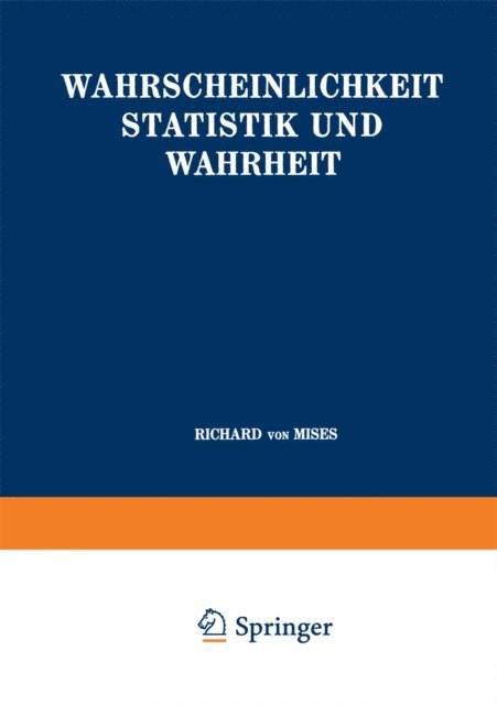 Richard Von Mises - Wahrscheinlichkeit Statistik und Wahrheit, E-bok