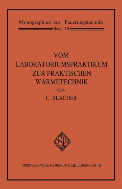 Carl Blacher - Vom Laboratoriumspraktikum zur praktischen Wärmetechnik, E-bok