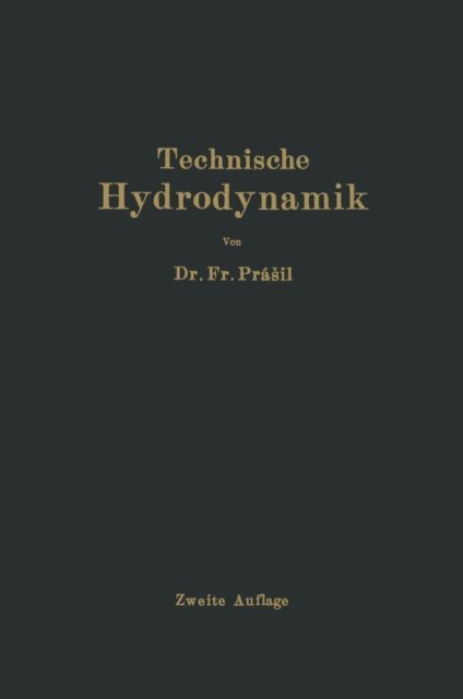 Franz Prasil - Technische Hydrodynamik, E-bok. Tillgänglighet: Lägg i varukorg
