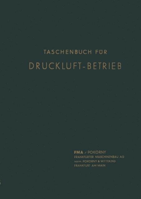 Frankfurter Maschinenbau-Aktiegesellschaft, Christian Peter Hansen - Taschenbuch für Druckluft-Betrieb, E-bok