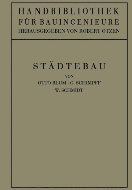 W. Schmidt, G. Schimpff, Robert Otzen, Otto Blum - Städtebau, E-bok