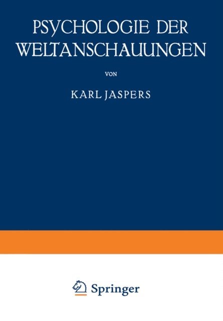Karl Jaspers - Psychologie der Weltanschauungen, E-bok