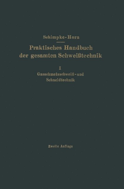 Hans August Horn, Paul Schimpke - Praktisches Handbuch der gesamten Schweisstechnik, E-bok