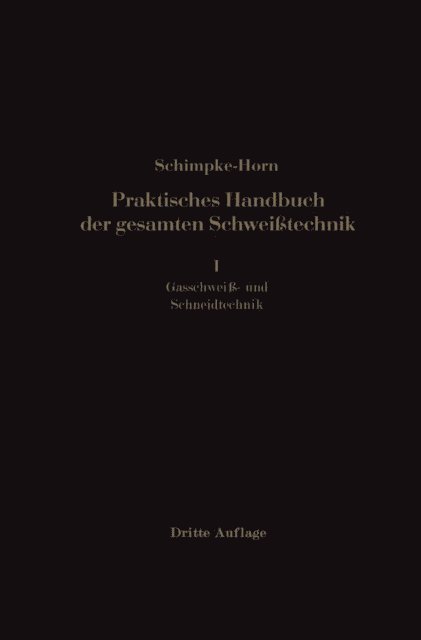 Paul Schimpke - Praktisches Handbuch der gesamten Schweisstechnik, E-bok