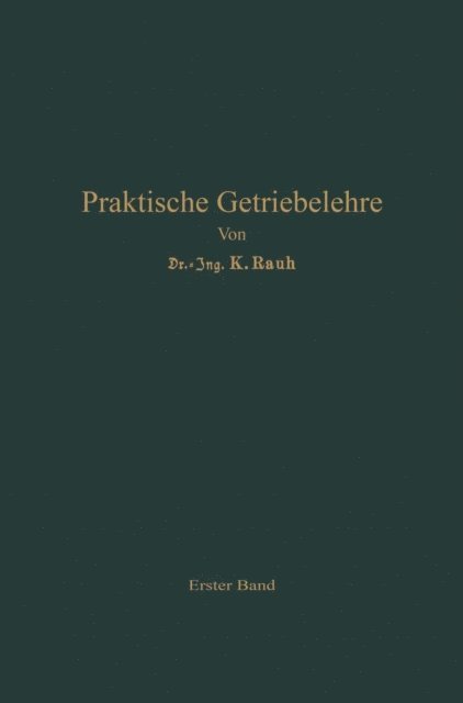 Leo Hagedorn, Kurt Rauh - Praktische Getriebelehre, E-bok