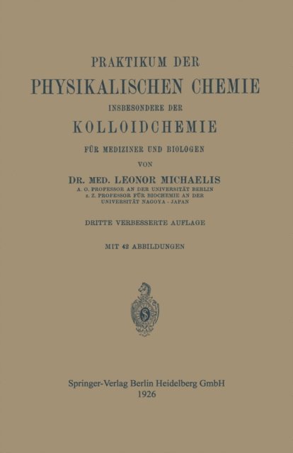 Leonor Michaelis - Praktikum der Physikalischen Chemie insbesondere der Kolloidchemie für Mediziner und Biologen, E-bok