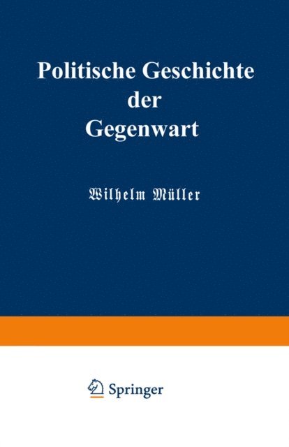 Carl Wippermann, Wilhelm Muller - Politische Geschichte der Gegenwart, E-bok