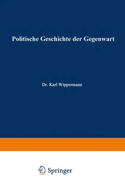 Karl Wippermann, Wilhelm Muller - Politische Geschichte der Gegenwart, E-bok