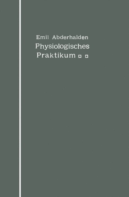 Emil Abderhalden - Physiologisches Praktikum, E-bok