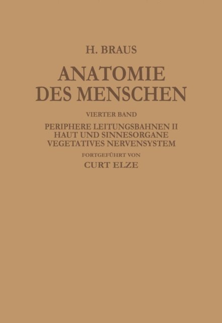 Curt Elze, Hermann Braus - Periphere Leitungsbahnen II Haut und Sinnesorgane Vegetatives Nervensystem, E-bok