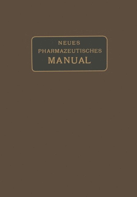 Wilhelm Kerkhof, Eugen Dieterich - Neues Pharmazeutisches Manual, E-bok