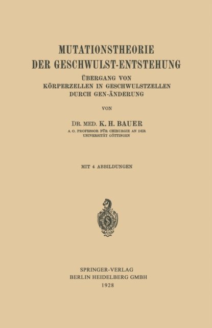Karl-H. Bauer - Mutationstheorie der Geschwulst-Entstehung, E-bok