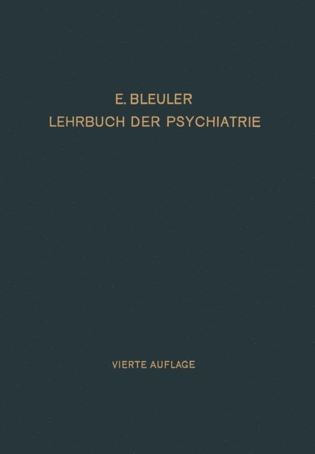Eugen Bleuler - Lehrbuch der Psychiatrie, E-bok