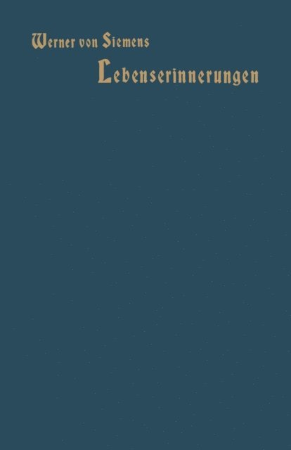 Werner von Siemens - Lebenserinnerungen, E-bok