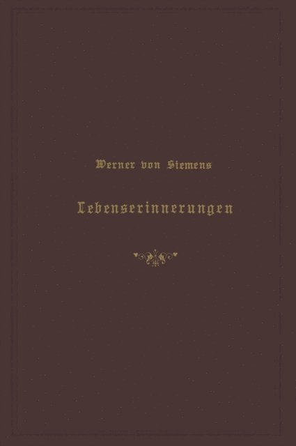 Werner von Siemens - Lebenserinnerungen, E-bok