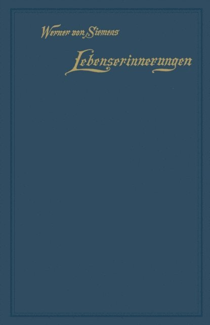 Werner von Siemens - Lebenserinnerungen, E-bok