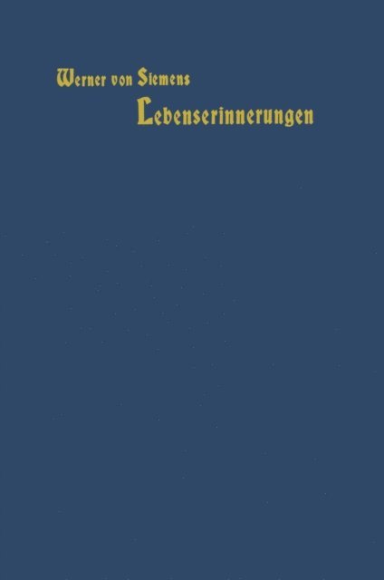 Werner von Siemens - Lebenserinnerungen, E-bok