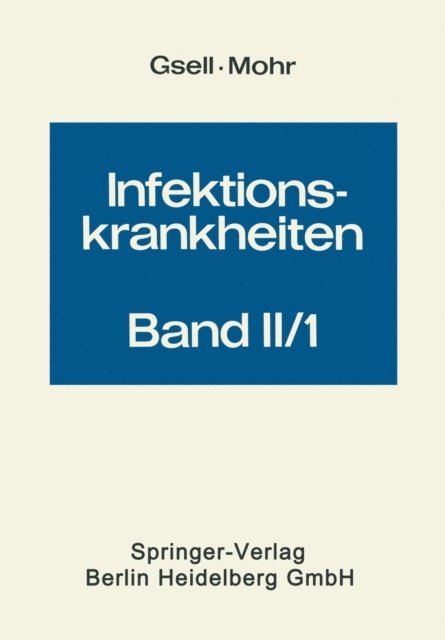 W. Mohr, O. Gsell - Krankheiten durch Bakterien; T. 1, E-bok