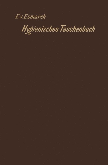 Erwin von Esmarch - Hygienisches Taschenbuch, E-bok