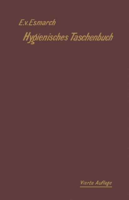 Erwin von Esmarch - Hygienisches Taschenbuch, E-bok