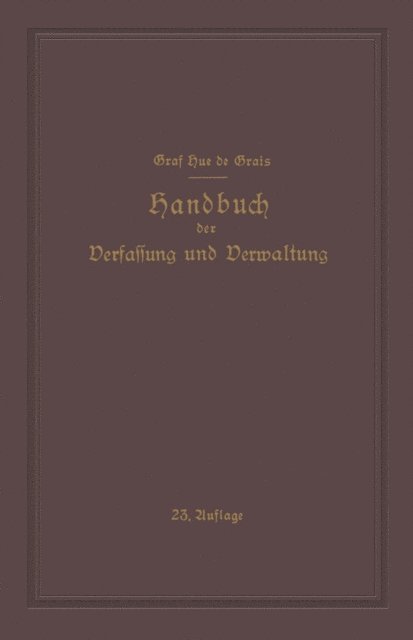 Werner Hoche, Hans Peters, Guiskard Hue de Grais, Robert Hue de Grais - Handbuch der Verfassung und Verwaltung in Preussen und dem Deutschen Reiche, E-bok