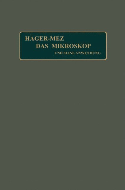 Hermann Hager - Das Mikroskop und seine Anwendung, E-bok