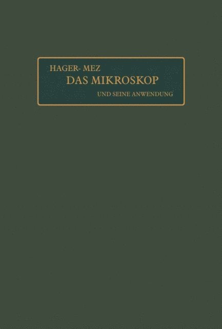 Carl Christian Mez, Th Lochte, G. Brandes, umgearb. von O. Appel, Hermann Hager - Das Mikroskop und seine Anwendung, E-bok