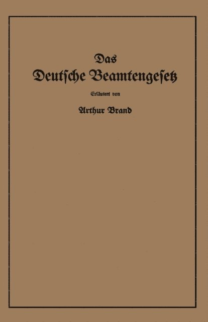 Arthur Brand - Das Deutsche Beamtengesetz (DBG), E-bok
