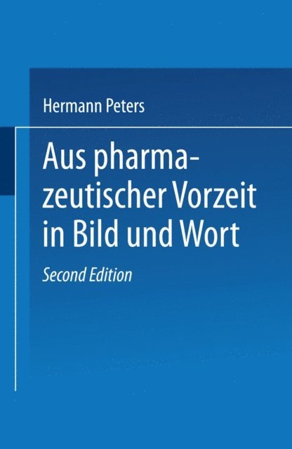 Hermann Peters - Aus pharmazeutischer Vorzeit in Bild und Wort, E-bok. Tillgänglighet: Lägg i varukorg