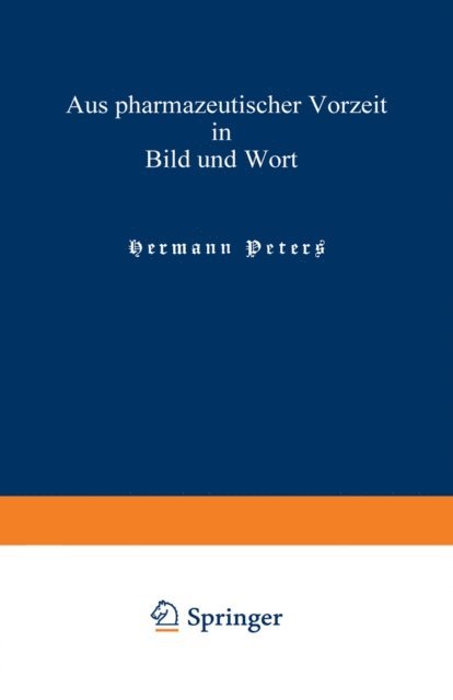 Hermann Peters - Aus pharmazeutischer Vorzeit in Bild und Wort, E-bok. Tillgänglighet: Lägg i varukorg
