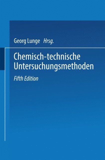 Ernst Berl, Georg Lunge - Chemisch-technische Untersuchungsmethoden, E-bok
