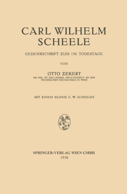 Carl Wilhelm Scheele, Otto Zekert - Carl Wilhelm Scheele, E-bok