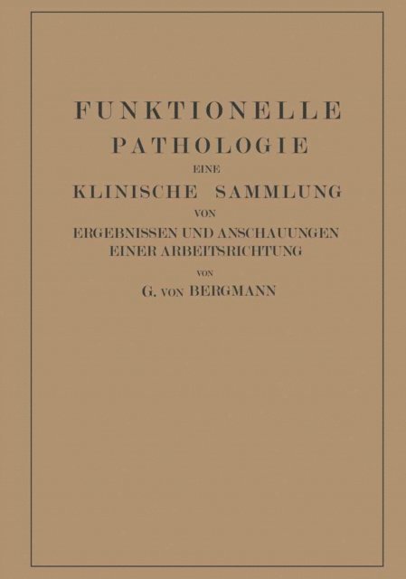 Martin Goldner, Gustav von Bergmann - Funktionelle Pathologie, E-bok
