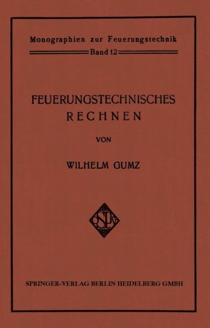 Wilhelm Gumz - Feuerungstechnisches Rechnen, E-bok