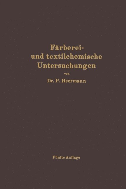 Paul Heermann - Färberei- und textilchemische Untersuchungen, E-bok