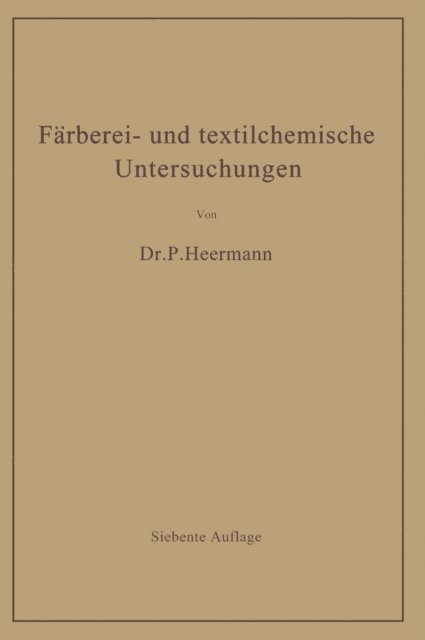 Paul Heermann - Färberei- und textilchemische Untersuchungen, E-bok