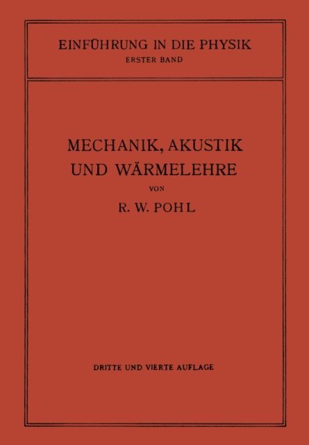 Robert Wichard Pohl - Einführung in die Mechanik, Akustik und Wärmelehre, E-bok