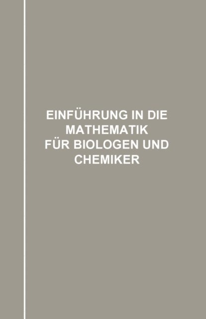 Leonor Michaelis - Einführung in die Mathematik für Biologen und Chemiker, E-bok