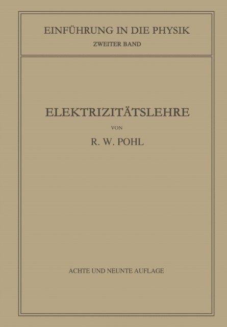 Robert Wichard Pohl - Einführung in die Elektrizitätslehre, E-bok
