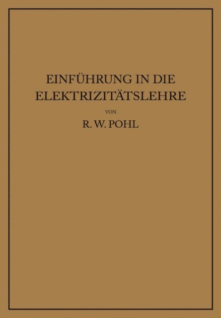 Robert Wichard Pohl - Einführung in die Elektrizitätslehre, E-bok