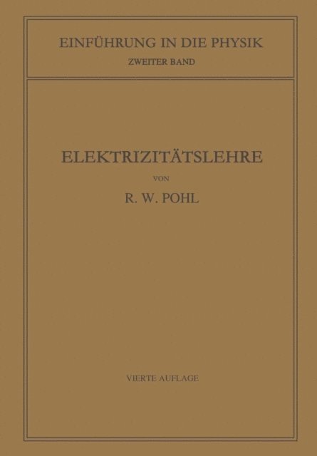 Robert Wichard Pohl - Einführung in die Elektrizitätslehre, E-bok