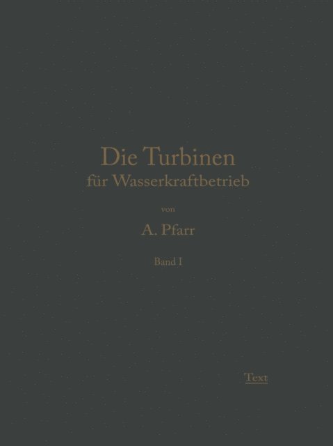Adolf Pfarr - Die Turbinen für Wasserkraftbetrieb, E-bok