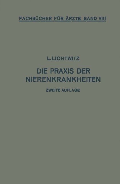 Leopold Lichtwitz - Die Praxis der Nierenkrankheiten, E-bok