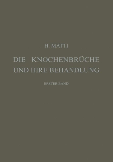 Hermann Matti - Die Knochenbrüche und ihre Behandlung, E-bok. Tillgänglighet: Lägg i varukorg