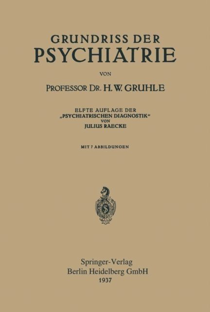 Julius Raecke, Hans W. Gruhle - Grundriss der Psychiatrie, E-bok