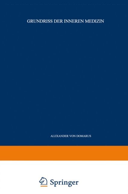 Alexander von Domarus - Grundriß der inneren Medizin, E-bok