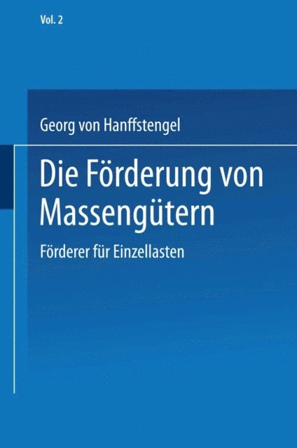 Georg von Hanffstengel - Die Förderung von Massengütern, E-bok
