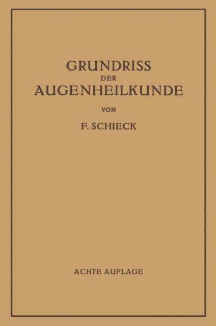 Franz Schieck - Grundriss der Augenheilkunde für Studierende, E-bok